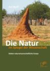 Image for Die Natur im Spiegel der Wissenschaft: Sieben naturwissenschaftliche Essays