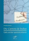 Image for Die Carrera de Indias: Cadiz und der spanische Atlantik