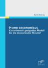Image for Homo oeconomicus - ein universell geeignetes Modell fur die oekonomische Theorie?