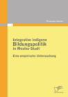 Image for Integrative indigene Bildungspolitik in Mexiko-Stadt : Eine empirische Untersuchung