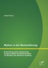 Image for Mythen in der Markenfuhrung : Entwicklung eines semiotischen Analysemodells fur Markenmythen am Beispiel des Marlboro-Cowboys