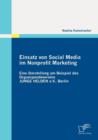 Image for Einsatz von Social Media im Nonprofit Marketing : Eine Darstellung am Beispiel des Organspendevereins JUNGE HELDEN e.V., Berlin
