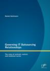 Image for Governing IT Outsourcing Relationships