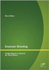 Image for Employer Branding : Erfolgsfaktoren im Bereich der Social Media