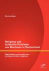 Image for Religioese und kulturelle Probleme von Muslimen in Deutschland : Moeglichkeiten und Irrwege einer uneingeschrankten Integration