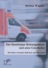 Image for Der Hamburger Rettungsdienst und seine Geschichte : 160 Jahre zwischen Behoerde und Ehrenamt