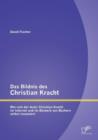 Image for Das Bildnis des Christian Kracht : Wie sich der Autor Christian Kracht im Internet und im Beiwerk von Buchern selbst inszeniert