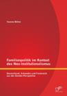 Image for Familienpolitik im Kontext des Neo-Institutionalismus : Deutschland, Schweden und Frankreich aus der Gender-Perspektive