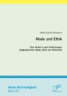 Image for Mode und Ethik : Eine Studie zu den Verbindungen zeitgenoessischer Mode, Ethik und Wirtschaft