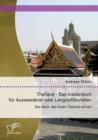 Image for Thailand - Das Insiderbuch fur Auswanderer oder Langzeittouristen : Das Buch, das Ihnen Thailand erklart