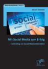 Image for Mit Social Media zum Erfolg : Controlling von Social Media Aktivitaten