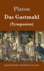 Image for Das Gastmahl : (Symposion)