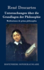 Image for Untersuchungen uber die Grundlagen der Philosophie : Meditationes de prima philosophia
