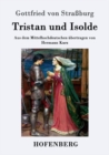 Image for Tristan und Isolde : Aus dem Mittelhochdeutschen ubertragen von Hermann Kurz