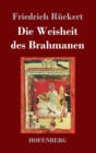 Image for Die Weisheit des Brahmanen