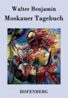 Image for Moskauer Tagebuch : 1926-1927