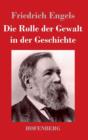 Image for Die Rolle der Gewalt in der Geschichte