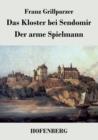 Image for Das Kloster bei Sendomir / Der arme Spielmann : Zwei Erzahlungen