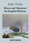 Image for Reisen und Abenteuer des Kapitan Hatteras