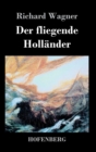 Image for Der fliegende Hollander : Romantische Oper in drei Aufzugen