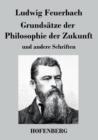 Image for Grundsatze der Philosophie der Zukunft : und andere Schriften