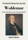 Image for Woldemar : Eine Seltenheit aus der Naturgeschichte
