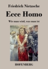 Image for Ecce Homo : Wie man wird, was man ist