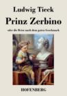 Image for Prinz Zerbino oder die Reise nach dem guten Geschmack