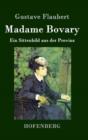 Image for Madame Bovary : Ein Sittenbild aus der Provinz