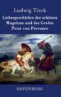 Image for Liebesgeschichte der schonen Magelone und des Grafen Peter von Provence