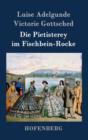 Image for Die Pietisterey im Fischbein-Rocke