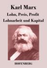 Image for Lohn, Preis, Profit / Lohnarbeit und Kapital
