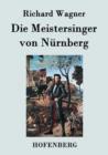 Image for Die Meistersinger von Nurnberg : Textbuch - Libretto