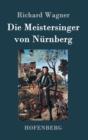 Image for Die Meistersinger von Nurnberg : Textbuch - Libretto