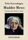 Image for Mudder Mews : Niederdeutsches Drama in 5 Akten