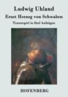 Image for Ernst Herzog von Schwaben : Trauerspiel in funf Aufzugen