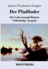 Image for Der Pfadfinder : oder Das Binnenmeer Ein Lederstrumpf-Roman Vollst?ndige Ausgabe
