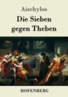 Image for Die Sieben gegen Theben