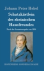 Image for Schatzkastlein des rheinischen Hausfreundes : Nach der Gesamtausgabe von 1834