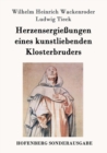 Image for Herzensergiessungen eines kunstliebenden Klosterbruders