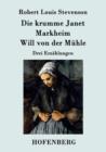 Image for Die krumme Janet / Markheim / Will von der Muhle