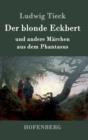 Image for Der blonde Eckbert : und andere Marchen aus dem Phantasus
