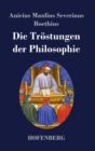 Image for Die Trostungen der Philosophie