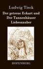 Image for Der getreue Eckart und Der Tannenhauser / Liebeszauber