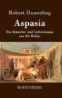 Image for Aspasia : Ein Kunstler- und Liebesroman aus Alt-Hellas