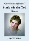 Image for Stark wie der Tod : Roman