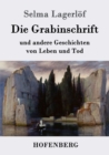 Image for Die Grabinschrift : und andere Geschichten von Leben und Tod