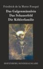 Image for Das Galgenmannlein / Das Schauerfeld / Die Kohlerfamilie