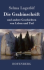 Image for Die Grabinschrift : und andere Geschichten von Leben und Tod