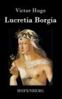 Image for Lucretia Borgia : Drama in drei Akten